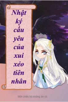 Nhật Ký Cầu Yêu Của Xui Xẻo Tiên Nhân