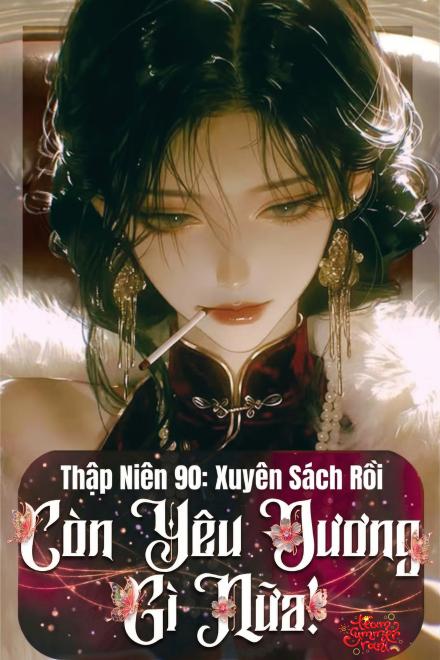 Thập Niên 90: Xuyên Sách Rồi, Còn Yêu Đương Gì Nữa!