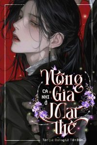 Nông Gia Ca Nhi Ở Mạt Thế
