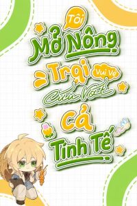 Nông Trại Vui Vẻ Của Tôi Cứu Vớt Cả Tinh Tế!