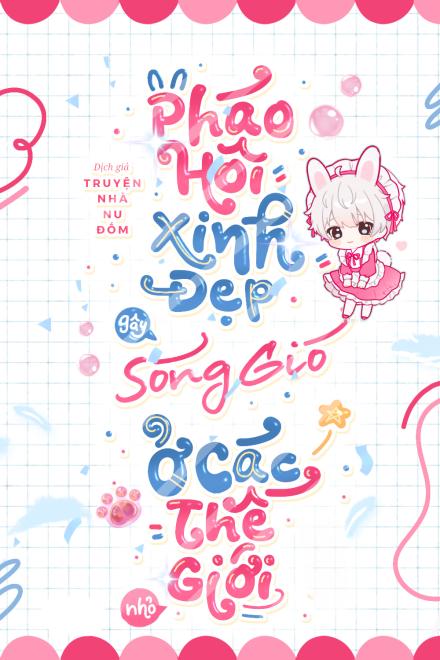 Pháo Hôi Xinh Đẹp Gây Sóng Gió Ở Các Thế Giới Nhỏ
