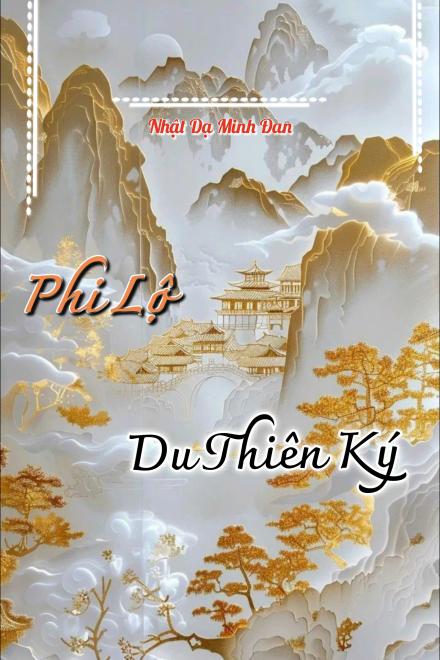 Phi Lộ Du Thiên Ký