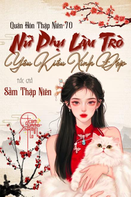 Quân Hôn Thập Niên 70: Nữ Phụ Làm Trò Yêu Kiều Xinh Đẹp!