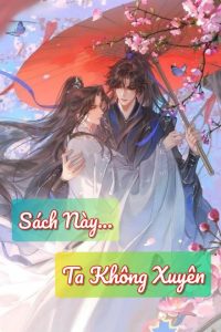 Sách Này… Ta Không Xuyên!
