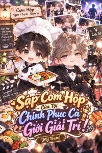 Sạp Cơm Hộp Của Tôi Chinh Phục Cả Giới Giải Trí! [Mỹ Thực]
