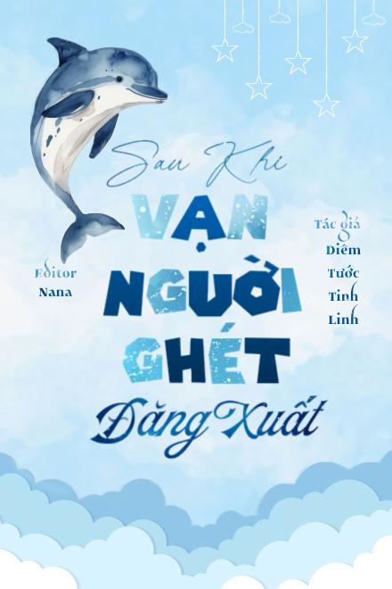 Sau Khi Vạn Người Ghét Đăng Xuất
