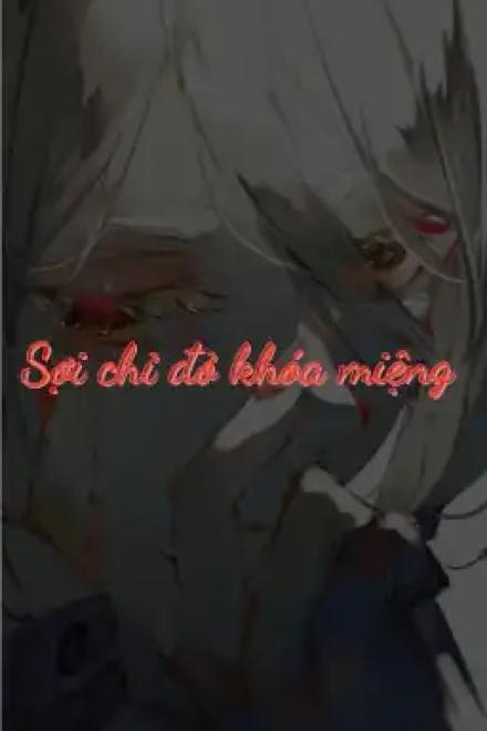 Sợi Chỉ Đỏ Khóa Miệng