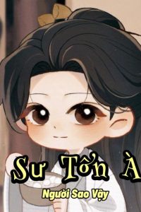 Sư Tôn À Người Sao Vậy?