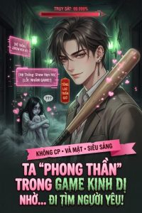 Ta “Phong Thần” Trong Game Kinh Dị Nhờ… Đi Tìm Người Yêu!