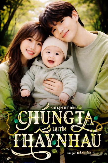Khi Tận Thế Đến Chúng Ta Lại Tìm Thấy Nhau