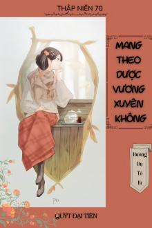 Thập Niên 70: Mang Theo Dược Vương Xuyên Không