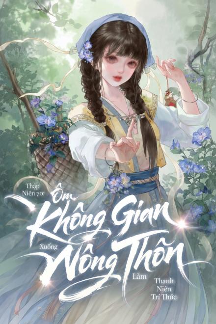 Thập Niên 70: Ôm Không Gian Xuống Nông Thôn Làm Thanh Niên Trí Thức