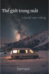 Thế Giới Trong Mắt Của Kẻ Mơ Mộng