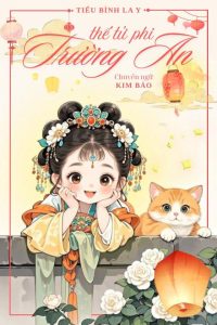Thế Tử Phi Trường An