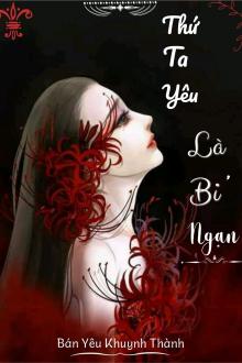 Thứ Ta Yêu Là Bỉ Ngạn