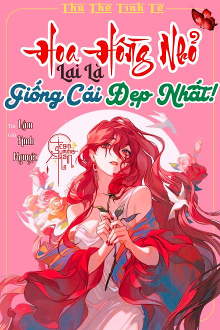 Thú Thế Tinh Tế: Hoa Hồng Nhỏ Lại Là Giống Cái Đẹp Nhất!
