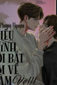 Tiểu Minh, Tôi Bắt Em Về Làm Vợ!!! (Phần 2)