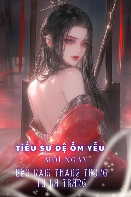 Tiểu Sư Đệ Ốm Yếu Mỗi Ngày Đều Thắng Trong Tu La Tràng