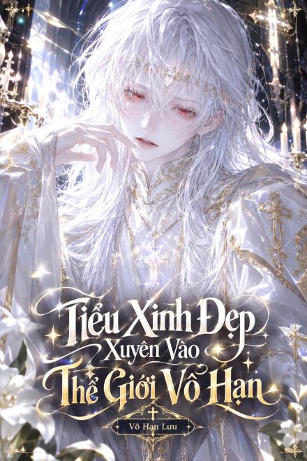 Tiểu Xinh Đẹp Xuyên Vào Thế Giới Vô Hạn