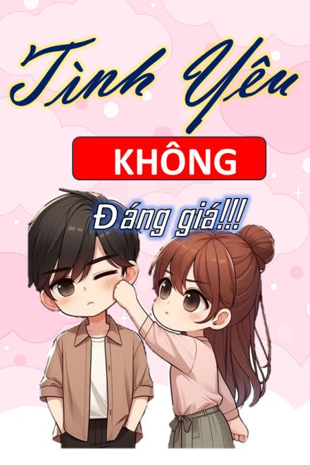 Tình Yêu Không Đáng Giá