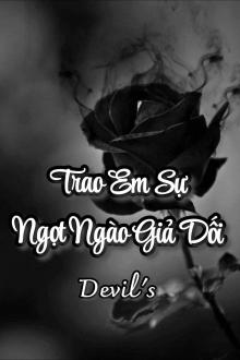 Trao Em Sự Ngọt Ngào Giả Dối