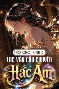 Vô Hạn Lưu: Trò Chơi Kinh Dị Lạc Vào Câu Chuyện Hắc Ám