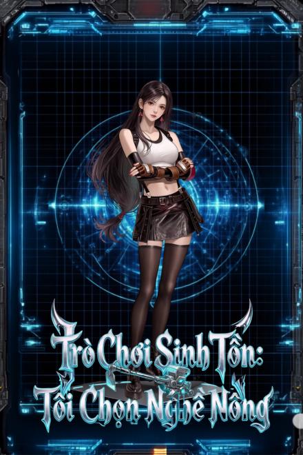 Trò Chơi Sinh Tồn: Tôi Chọn Nghề Nông