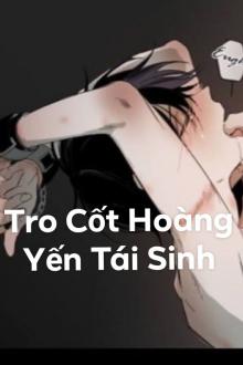 Tro Cốt Hoàng Yến Tái Sinh