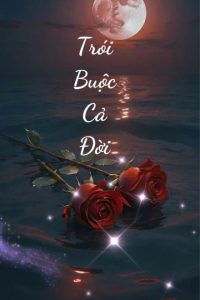 Trói Buộc Cả Đời