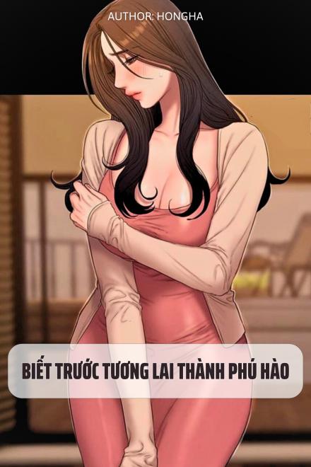 Trọng Sinh: Biết Trước Tương Lai Thành Phú Hào