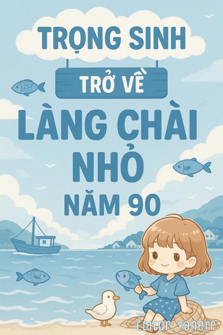 Trọng Sinh Trở Về Làng Chài Nhỏ Năm 90