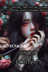 Bi Kịch Của Đóa Trà Mi