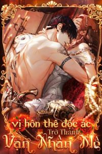 Vị Hôn Thê Độc Ác Trở Thành Vạn Người Mê