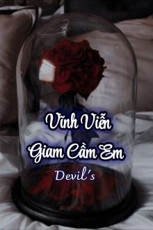 Vĩnh Viễn Giam Cầm Em