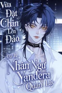 Vừa Đặt Chân Lên Đảo, Đã Bị Nhân Ngư Yandera Quấn Lấy