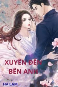 Xuyên Đến Bên Anh