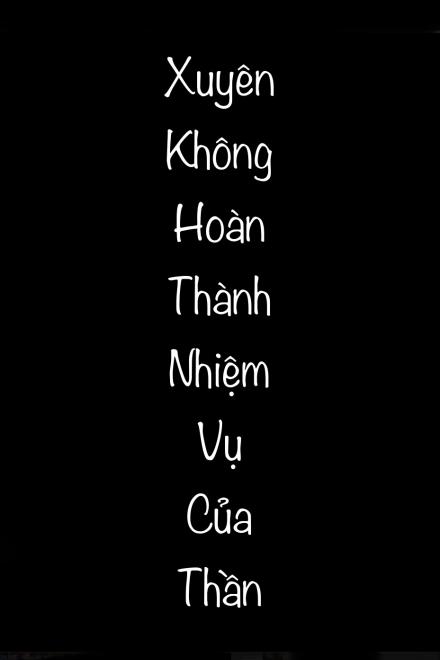 Xuyên Không Hoàn Thành Nhiệm Của Thần