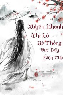 Xuyên Nhanh Chi Lộ: Hệ Thống Vực Dậy Hiện Thực