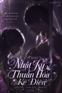 Xuyên Nhanh: Nhật Ký Thuần Hóa Kẻ Điên