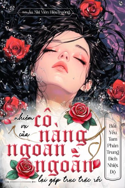 Xuyên Nhanh: Nhiệm Vụ Của Cô Nàng Ngoan Ngoãn Lại Gặp Trục Trặc Rồi!