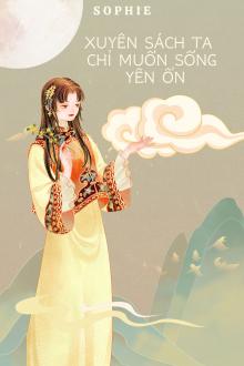 Xuyên Sách Ta Chỉ Muốn Sống Yên Ổn