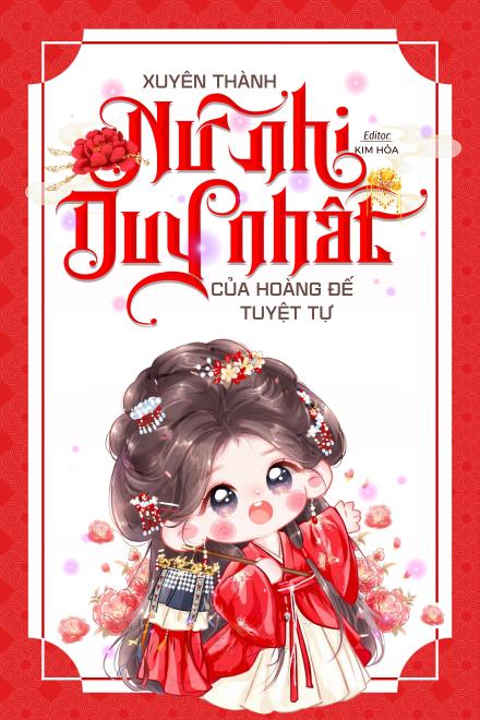 Xuyên Thành Nữ Nhi Duy Nhất Của Hoàng Đế Tuyệt Tự