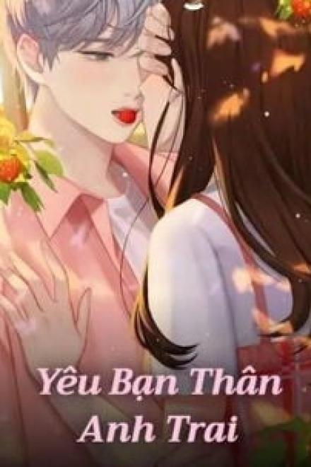 Yêu Bạn Thân Anh Trai