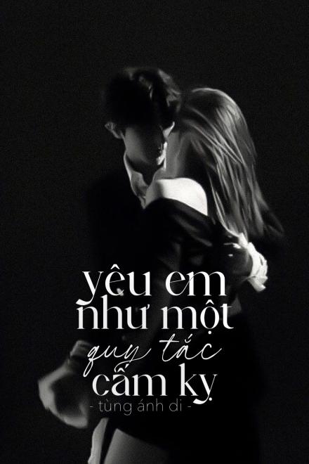 Yêu Em Như Một Quy Tắc Cấm Kỵ